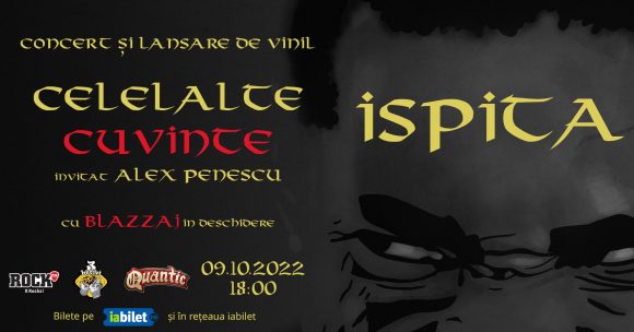 Concert și lansare de Vinil Celelalte Cuvinte: Ispita – Blazzaj în deschidere